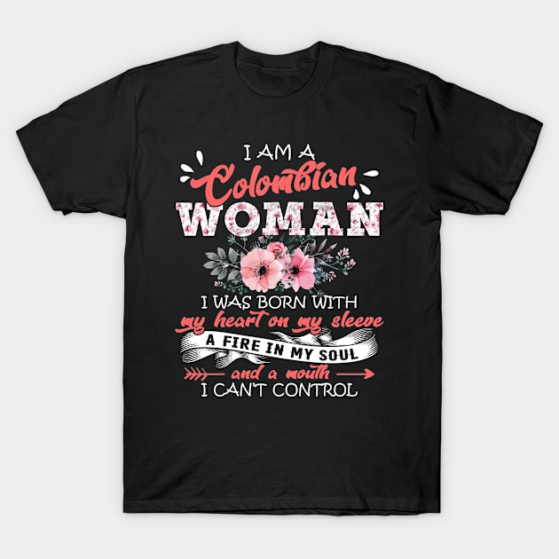 Colombian Woman I Was Born With My Heart on My Sleeve Floral Colombia Flowers Graphic T-Shirt by Kens Shop